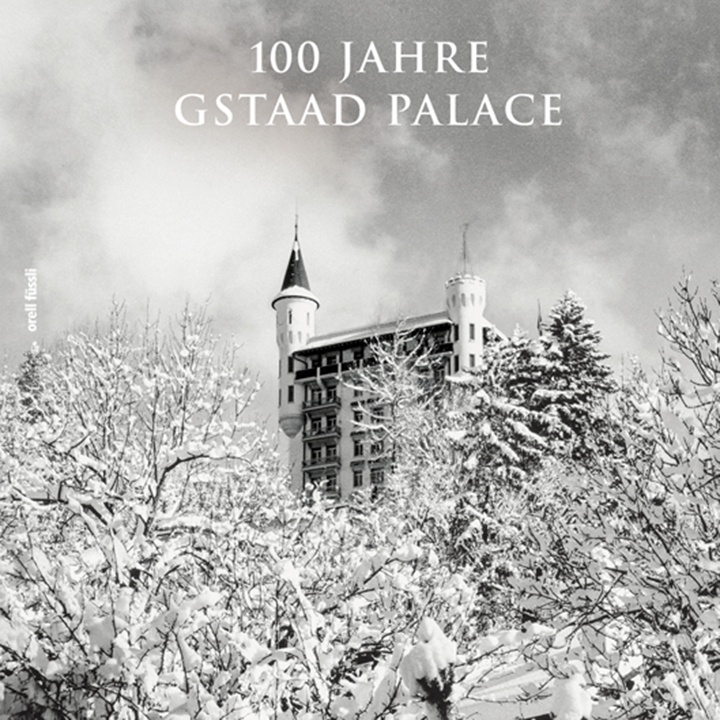 100 Jahre Gstaad Palace